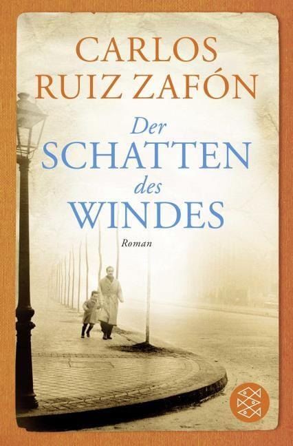 Carlos Ruiz Zafón: Der Schatten des Windes
