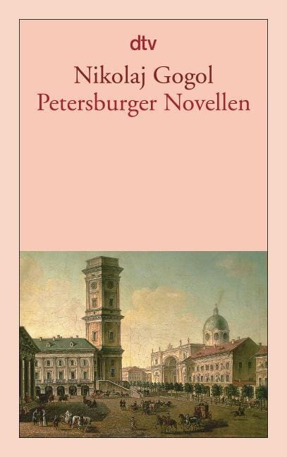 Nikolaj Gogol: Petersburger Novellen
