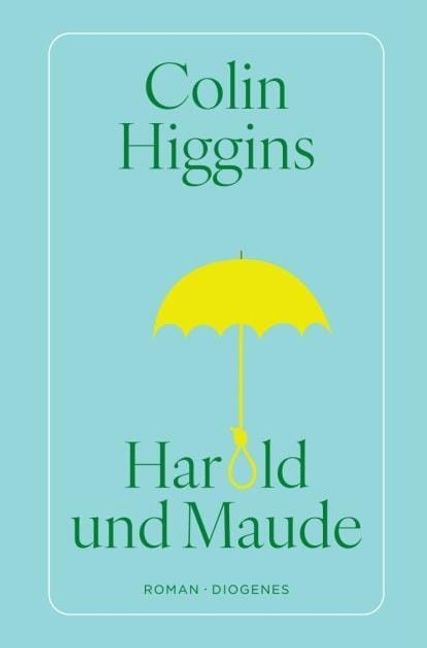 Colin Higgins: Harold und Maude