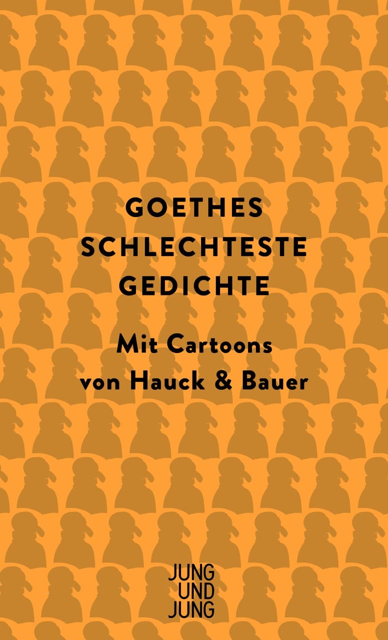 Goethes schlechteste Gedichte. Mit Cartoons von Hauck & Bauer