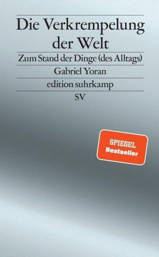 Gabriel Yoran: Die Verkrmpelung der Welt