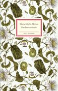 Maria Sibylla Merian: Das Insektenbuch