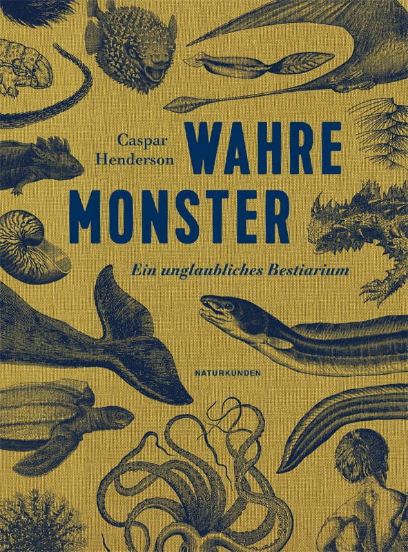 Caspar Henderson: Wahre Monster